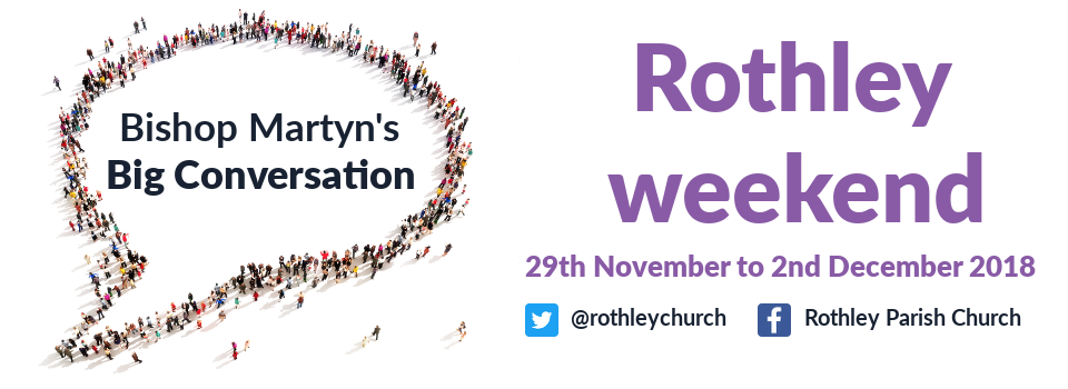 Bishop Martyn's Big Conversation in Rothley 29 Nov to 2 Dec 2018